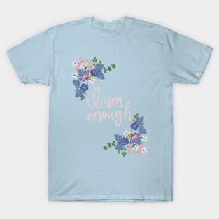 I am enough self love floral T-Shirt